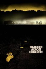 Dragged Across Concrete (2018)
