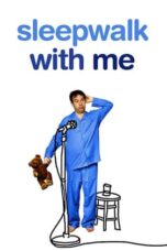 Sleepwalk with Me (2012)