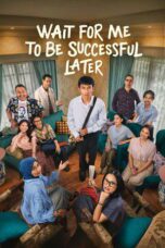 Wait For Me To Be Success later (2026)